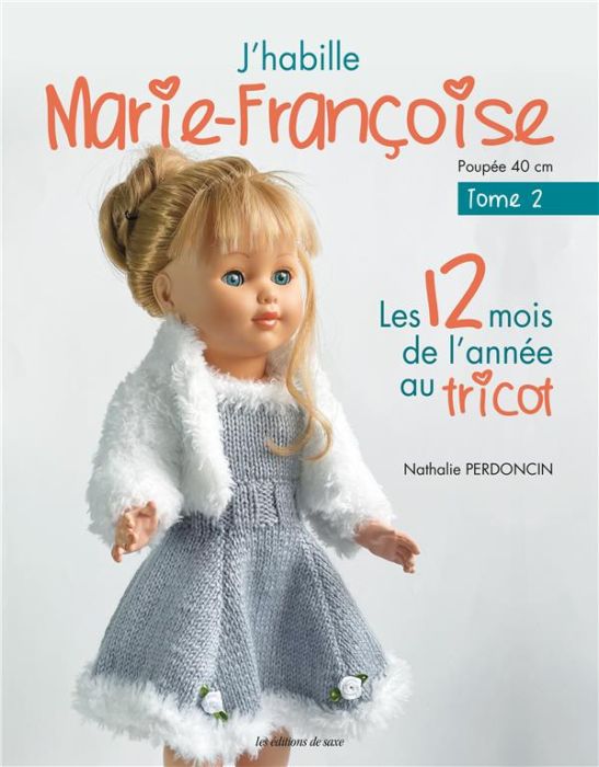 Emprunter J'habille Marie-Françoise. Tome 2, Les 12 mois de l'année au tricot livre