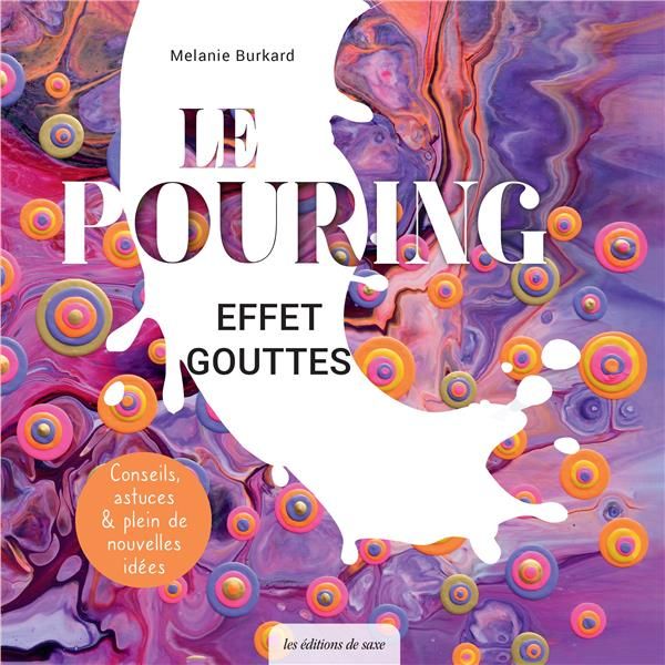 Emprunter Le pouring effet gouttes livre