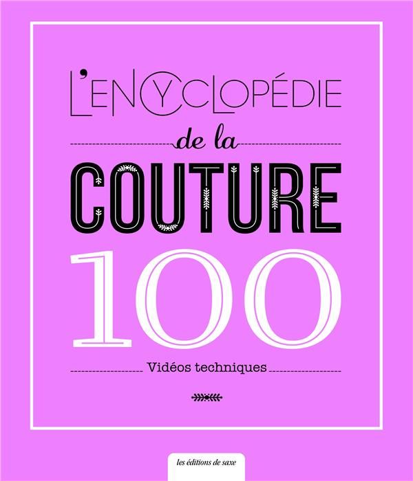 Emprunter L'encyclopédie de la couture. 100 vidéos techniques livre