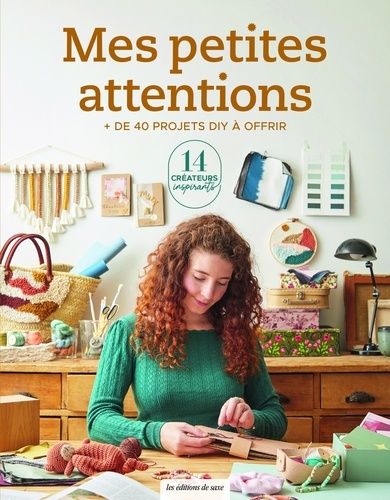 Emprunter Mes petites attentions. + de 40 projets DIY à offrir livre