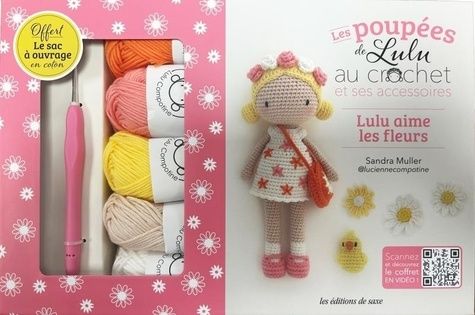 Emprunter Les Poupée de Lulu au crochet et ses accessoires. Lulu aime les fleurs. Coffret avec 5 pelotes 100% livre