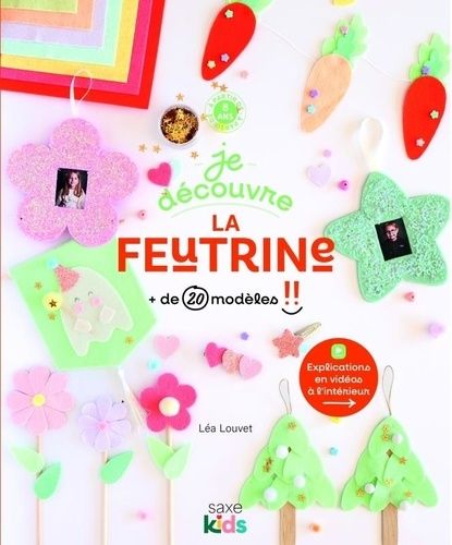 Emprunter Je découvre la feutrine. + de 20 modèles livre