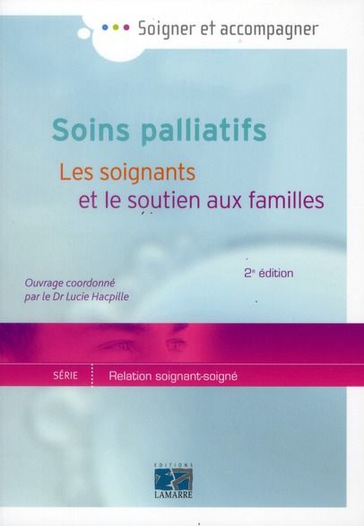 Emprunter Soins palliatifs / Les soignants et le soutien aux familles livre