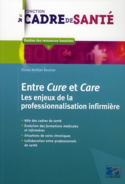 Emprunter ENTRE CURE ET CARE LES ENJEUX DE LA PROFESSIONNALISATION INFIRMIERE livre