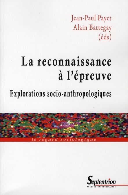 Emprunter La reconnaissance à l'épreuve. Explorations socio-anthropologiques livre