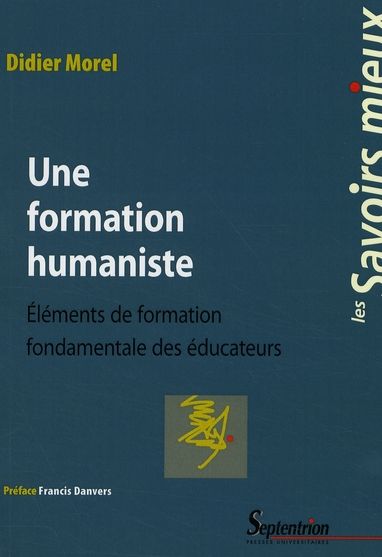 Emprunter Une formation humaniste. Eléments de formation fondamentale des éducateurs livre