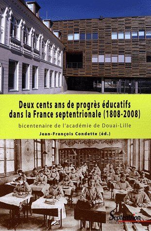 Emprunter Deux cents ans de progrès éducatifs dans la France septentrionale (1808 - 2008) livre