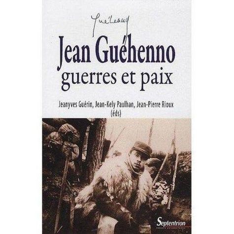 Emprunter Jean Guéhenno, guerre et paix livre