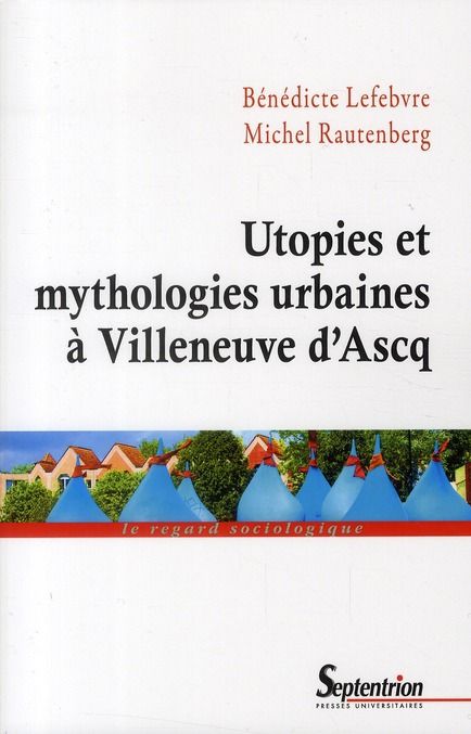 Emprunter Utopies et mythologies urbaines à Villeneuve d'Ascq livre