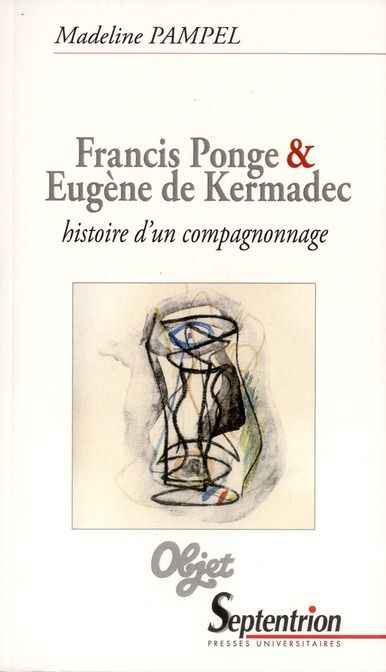 Emprunter Francis Ponge et Eugène de Kermadec, histoire d'un compagnonnage livre