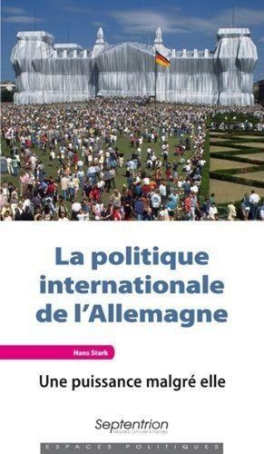 Emprunter La politique internationale de l'Allemagne. Une puissance malgré elle livre