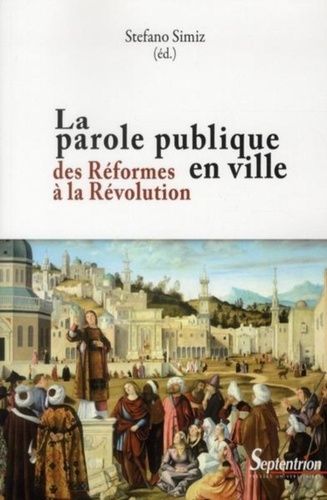 Emprunter La parole publique en ville. Des Réformes à la Révolution livre