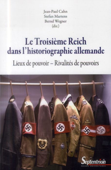 Emprunter Le Troisième Reich dans l'historiographie allemande. Lieux de pouvoir, rivalités de pouvoirs livre