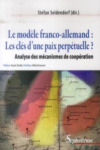 Emprunter Le modèle franco-allemand : les clés d'une paix perpétuelle ? Analyse des mécanismes de coopération livre