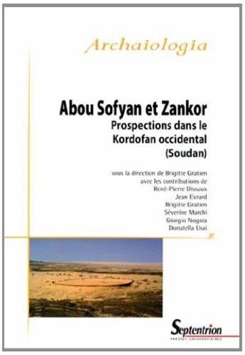 Emprunter Abou Sofyan et Zankor. Prospections dans le Kordofan occidental (Soudan) livre