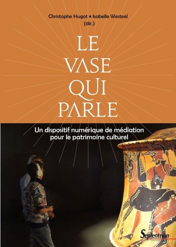 Emprunter Le vase qui parle. Un dispositif numérique de médiation pour le patrimoine culturel livre