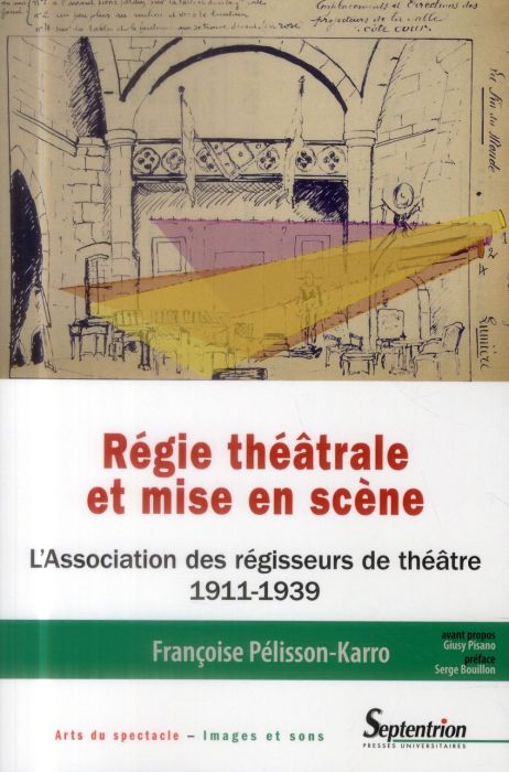 Emprunter Régie théâtrale et mise en scène. L'Association des régisseurs de théâtre (1911-1939) livre