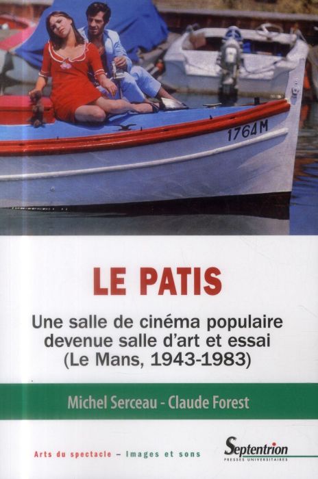 Emprunter Le Patis. Une salle de cinéma populaire devenue salle d'art et essai (Le Mans, 1943-1983) livre