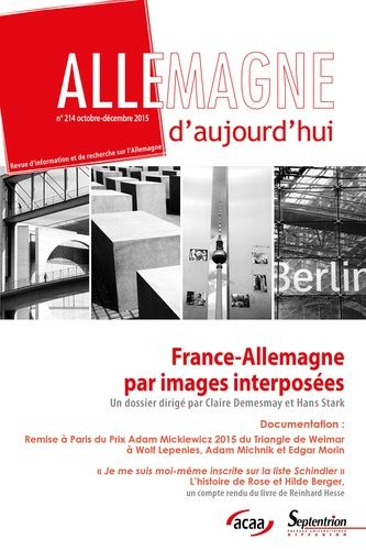 Emprunter Allemagne d'aujourd'hui N° 214, Octobre-décembre 2015 : France-Allemagne par images interposées livre