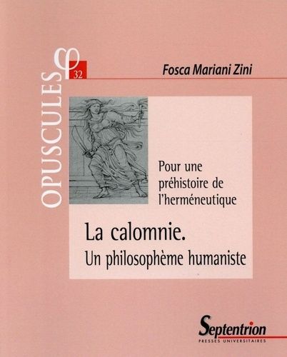 Emprunter La calomnie, un philosophème humaniste. Pour une préhistoire de l'herméneutique livre