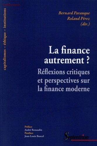 Emprunter La finance autrement ? Réflexions critiques et perspectives sur la finance moderne livre