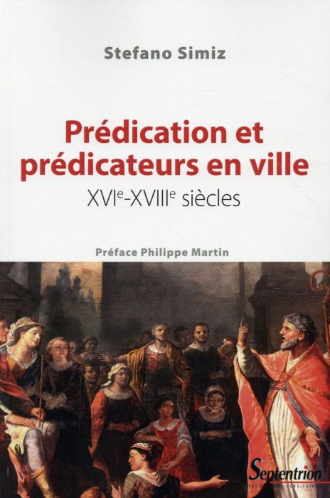 Emprunter Prédication et prédicateurs en ville. XVIe-XVIIIe siècles livre