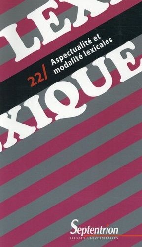 Emprunter Lexique N° 22 : Aspectualité et modalité lexicales livre