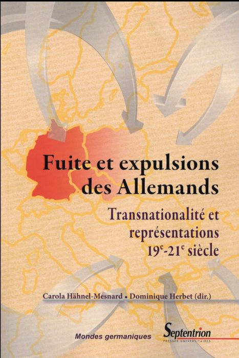 Emprunter Fuite et expulsions des Allemands. Transnationalité et représentations, 19e-21e siècle livre