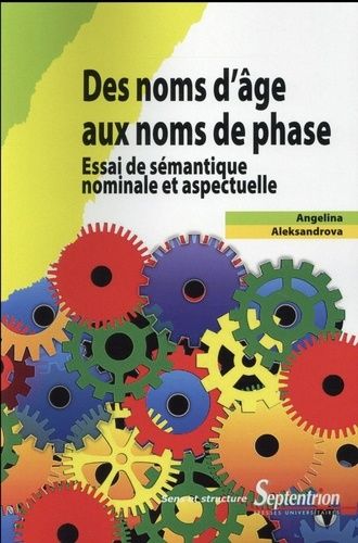 Emprunter Des noms d'âge aux noms de phase. Essai de sémantique nominale et aspectuelle livre