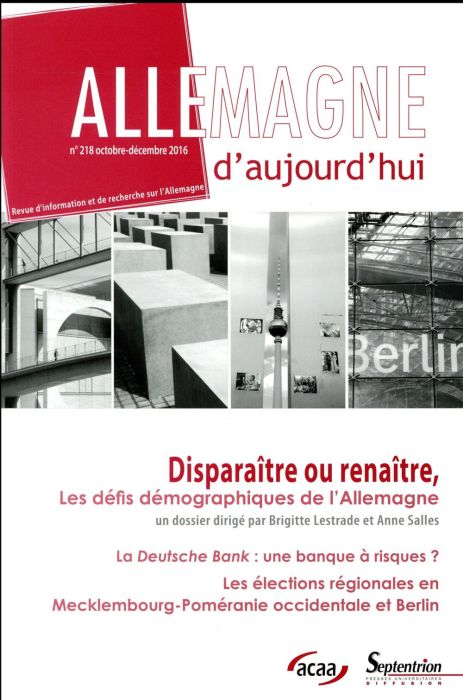 Emprunter Allemagne d'aujourd'hui N° 218, octobre-décembre 2016 : Disparaître ou renaître, les défis démograph livre