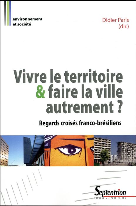 Emprunter Vivre le territoire et faire la ville autrement ? Regards croisés franco-brésiliens livre