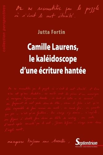 Emprunter Camille Laurens, le kaléidoscope d'une écriture hantée livre