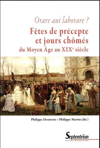 Emprunter Fêtes de précepte et jours chômés du Moyen Age au XIXe siècle. Orare aut laborare ? livre