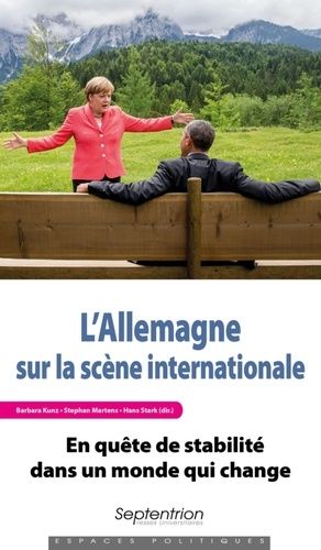 Emprunter L'Allemagne sur la scène internationale. En quête de stabilité dans un monde qui change livre