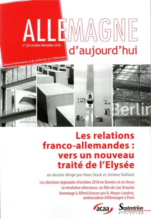 Emprunter Allemagne d'aujourd'hui N° 266, octobre-décembre 2018 : Les relations franco-allemandes. Vers un nou livre