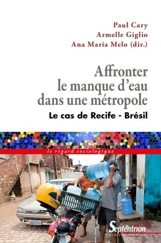 Emprunter Affronter le manque d'eau dans une métropole. Le cas de Recife-Brésil livre