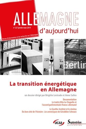 Emprunter LA TRANSITION ENERGETIQUE EN ALLEMAGNE - ALLEMAGNE D'AUJOURD'HUI, N  227/JANVIER-MARS 2019 livre