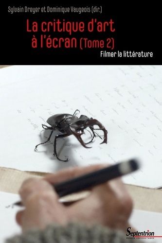 Emprunter La critique d'art à l'écran. Tome 2, Filmer la littérature livre