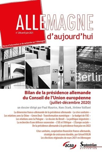 Emprunter Allemagne d'aujourd'hui N° 236, avril-juin 2021 : Bilan de la présidence allemande du Conseil de l'U livre