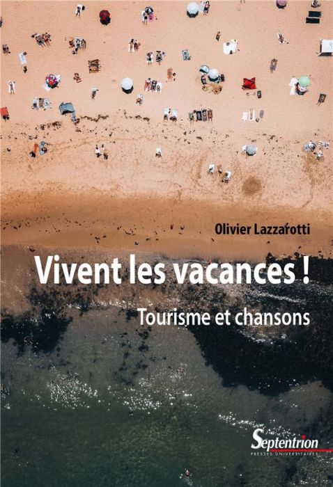 Emprunter Vivent les vacances !. Tourisme et chansons livre