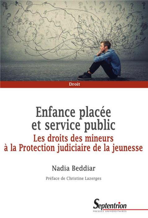 Emprunter Enfance placée et service public. Les droits des mineurs à la Protection judiciaire de la jeunesse livre