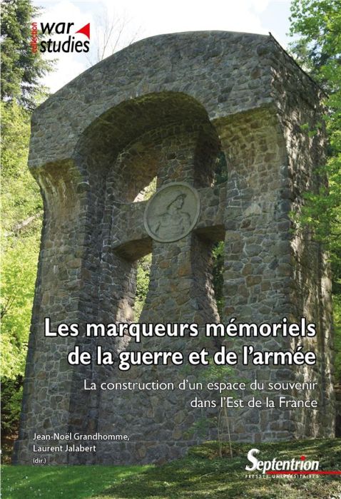 Emprunter Les marqueurs mémoriels de la guerre et de l'armée. La construction d'un espace du souvenir dans l'E livre