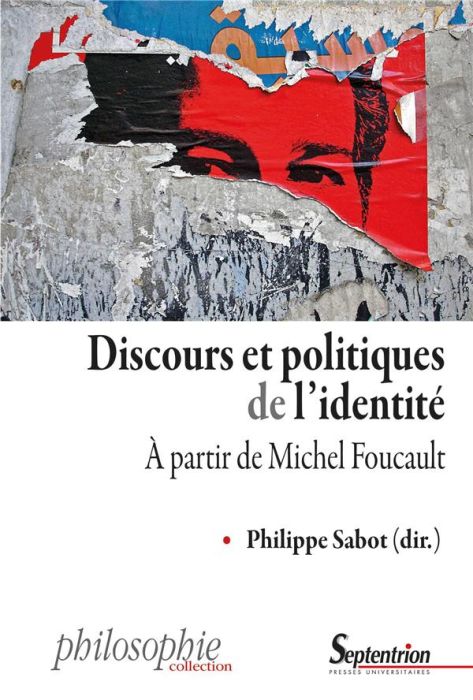 Emprunter Discours et politiques de l'identité. A partir de Michel Foucault livre