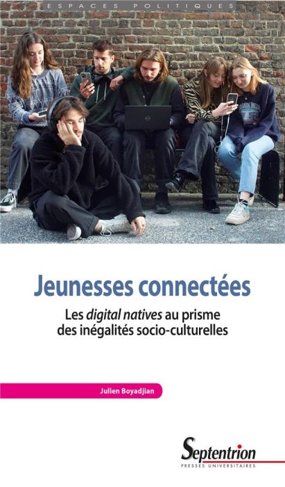 Emprunter Jeunesses connectées. Les digital natives au prisme des inégalités socio-culturelles livre