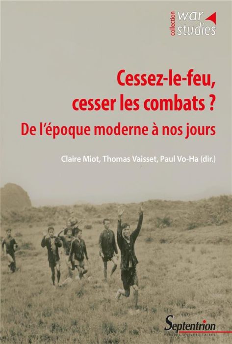 Emprunter Cessez-le-feu, cesser les combats ?. De l'époque moderne à nos jours livre