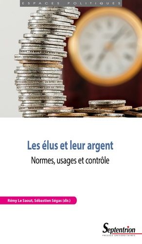 Emprunter Les élus et leur argent. Normes, usages et contrôle livre