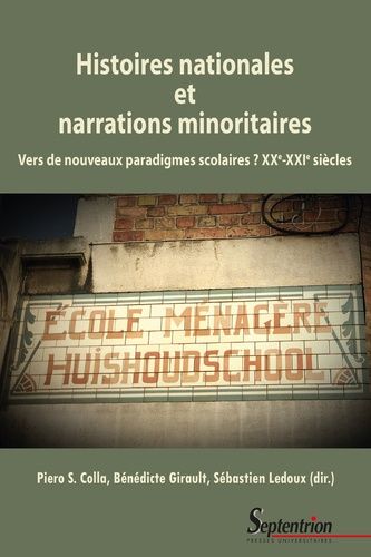 Emprunter Histoires nationales et narrations minoritaires. Vers de nouveaux paradigmes scolaires ? XXe-XXIe si livre