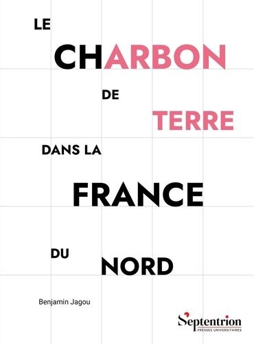 Emprunter Le charbon de terre dans la France du Nord. Son usage jusqu'à l'époque moderne livre