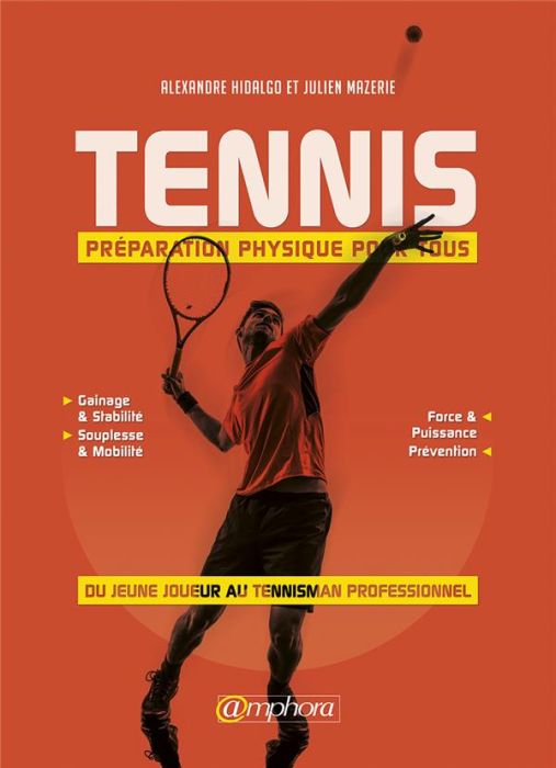 Emprunter Tennis. Préparation physique pour tous. Du jeune joueur au tennisman professionnel livre