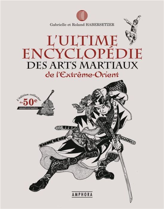 Emprunter L'ultime encyclopédie des arts martiaux de l'Extrême-Orient livre